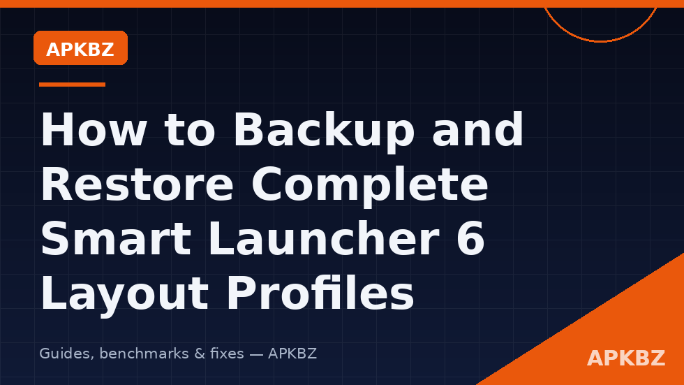 Backing up a complete Smart Launcher 6 layout profile before switching phones